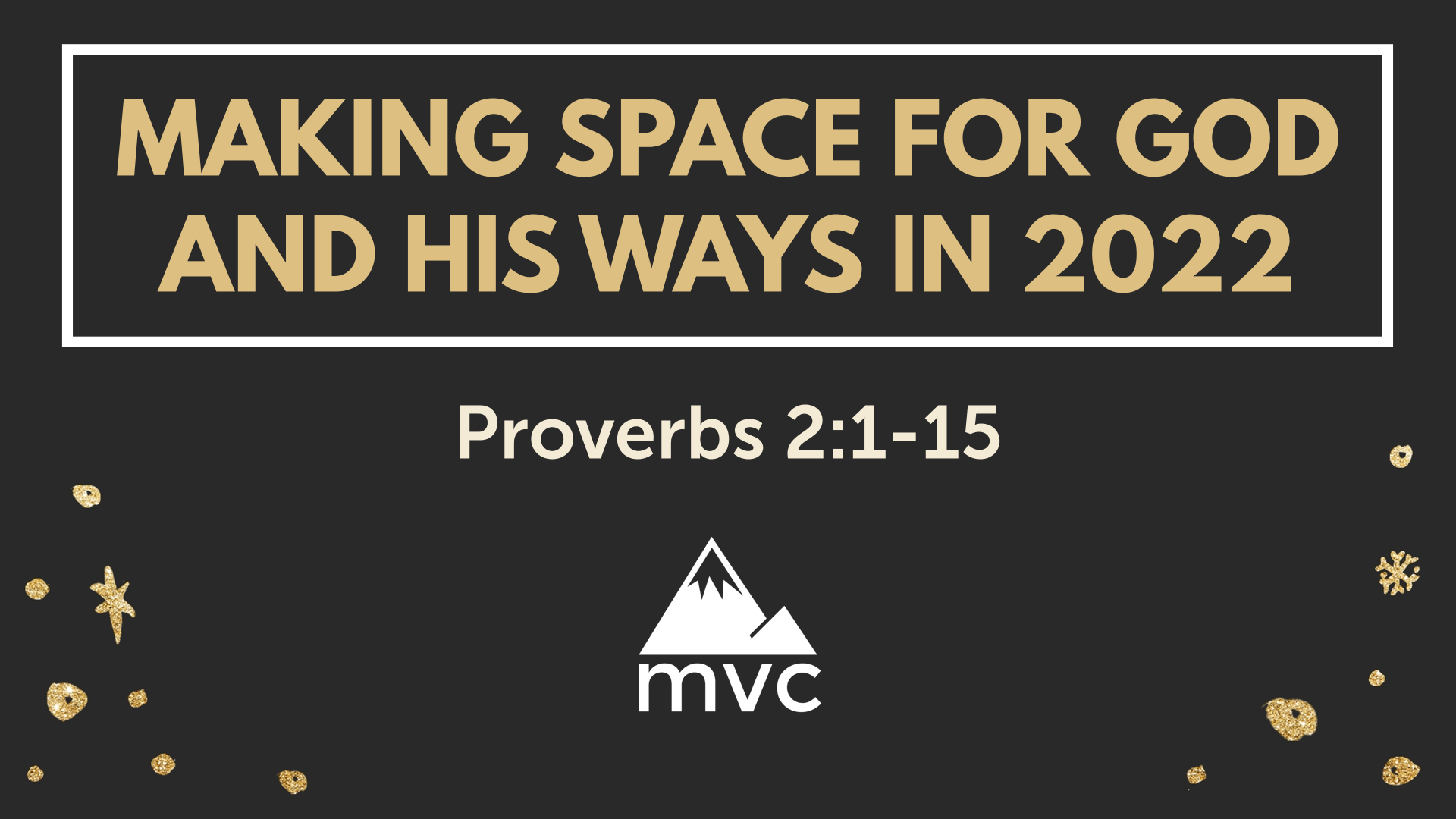 Making Space for God and His Ways in 2022 - Mountain View Chapel