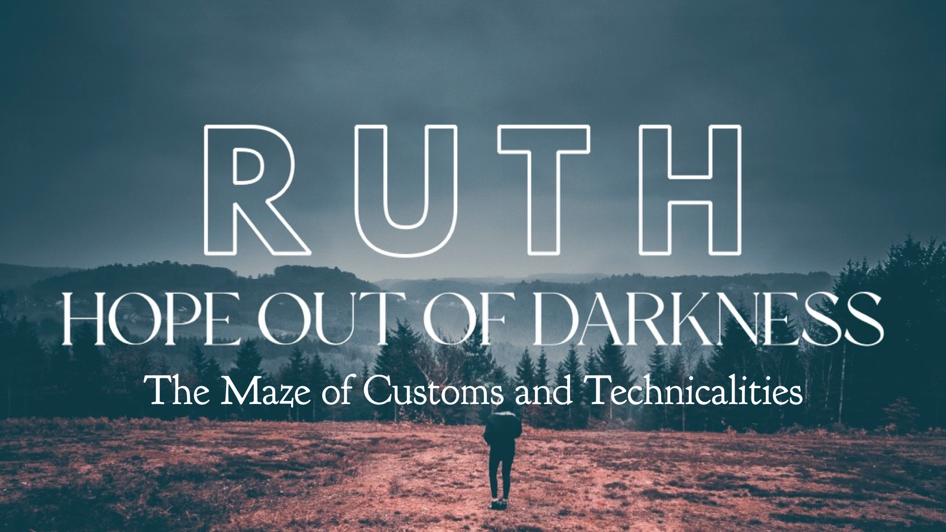 Ruth: Hope Out of Darkness – The Maze of Customs and Technicalities ...