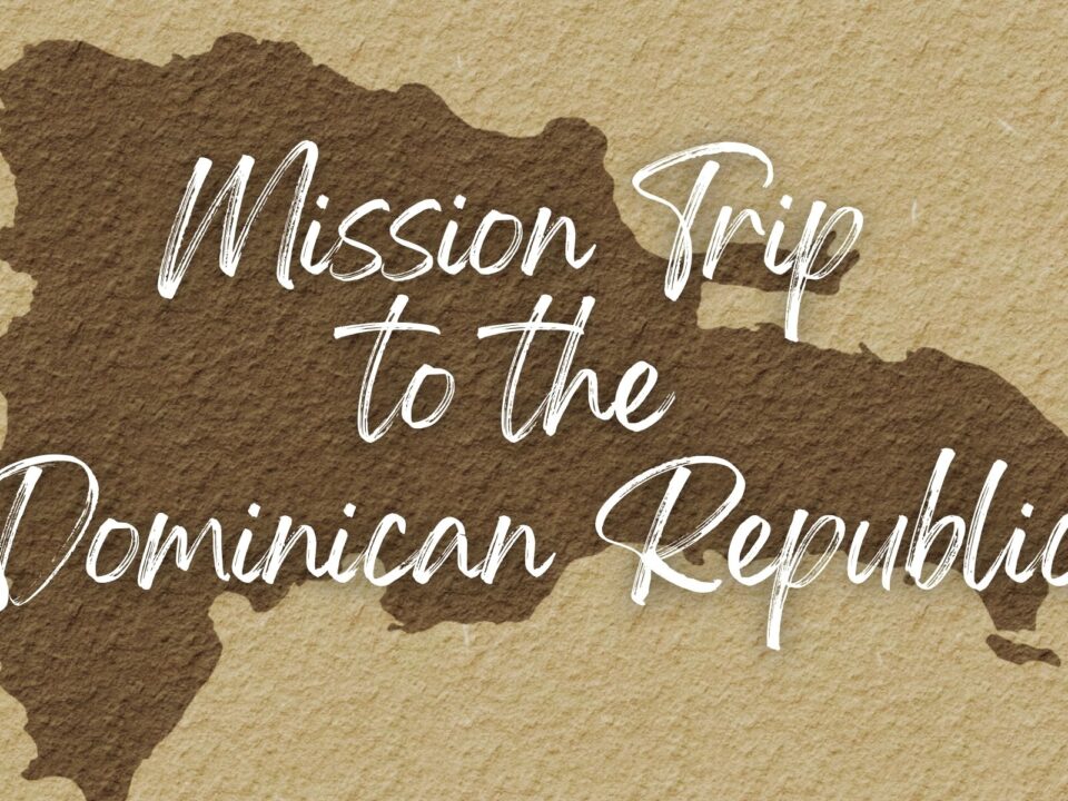 Mission Trip to the Dominican Republic