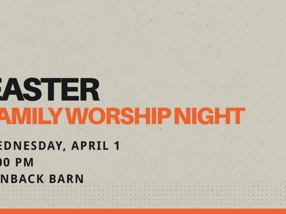Easter Family Worship Night