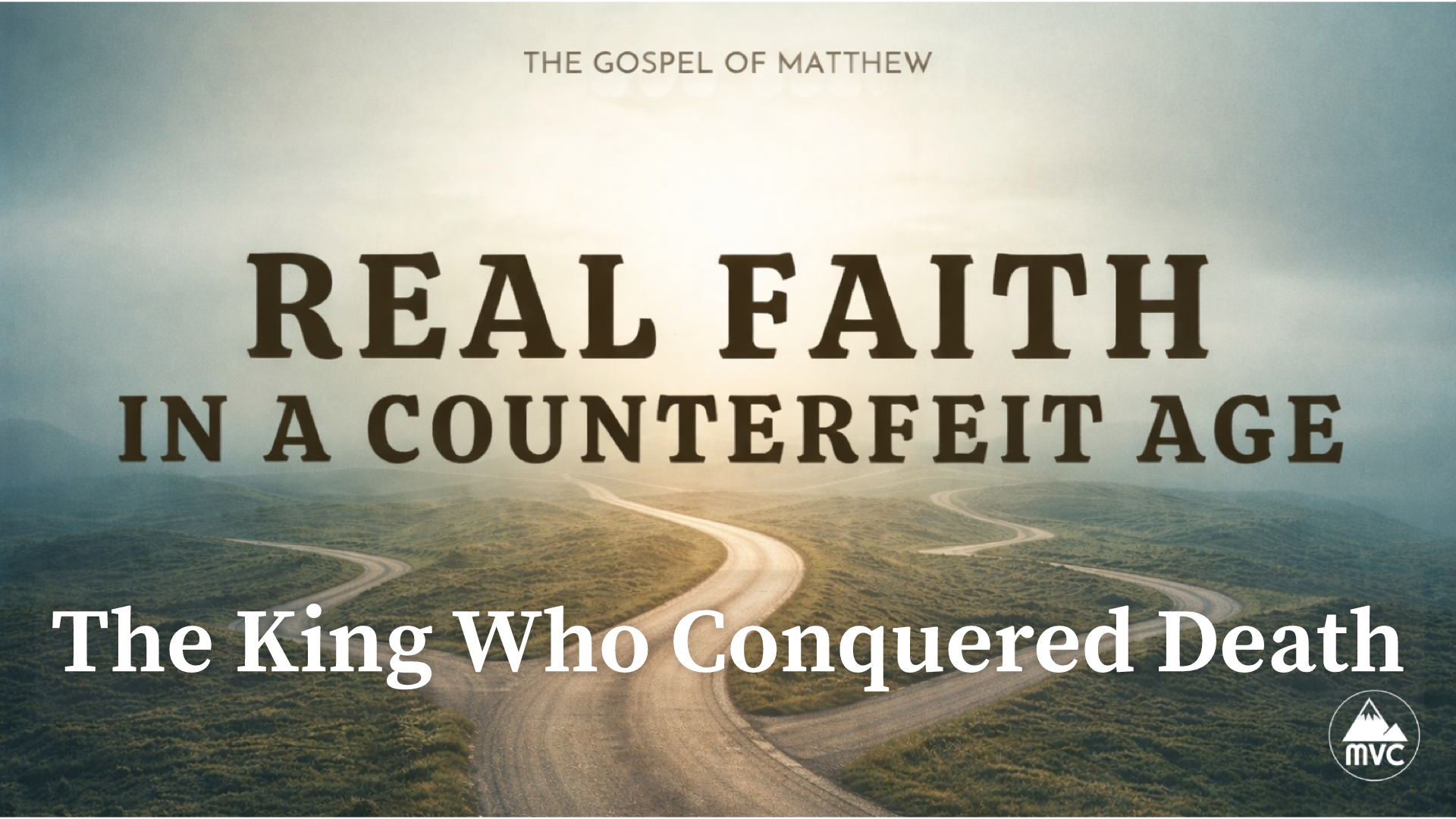 Real Faith in a Counterfeit Age – Week 6: The King Who Conquered Death episode artwork