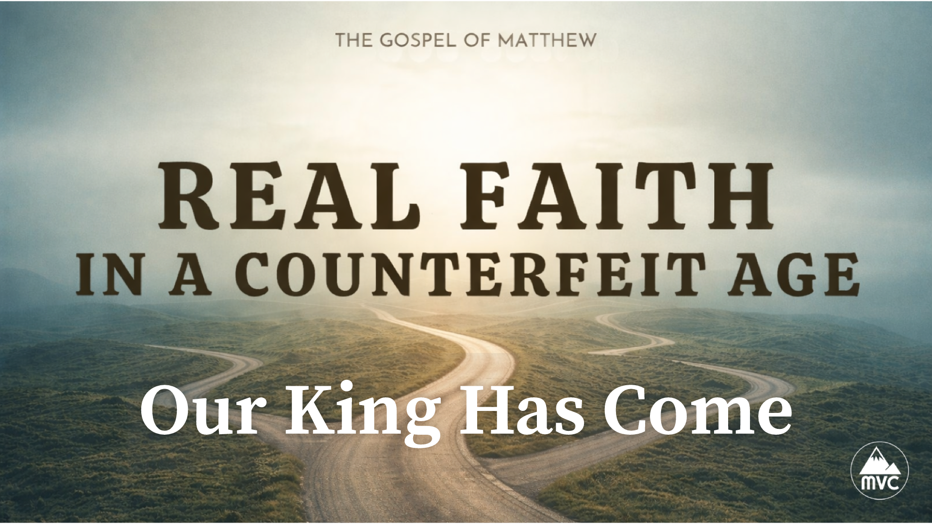 Real Faith in a Counterfeit Age – Week 5: Our King Has Come episode artwork