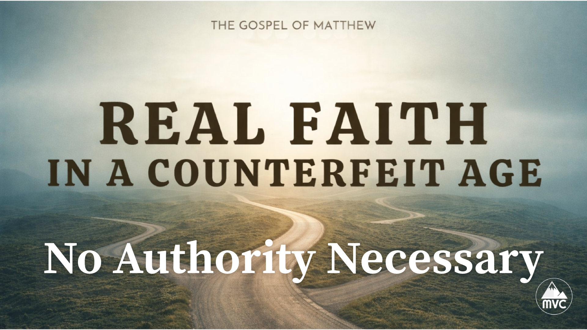Real Faith in a Counterfeit Age – Week 13: No Authority Necessary episode artwork