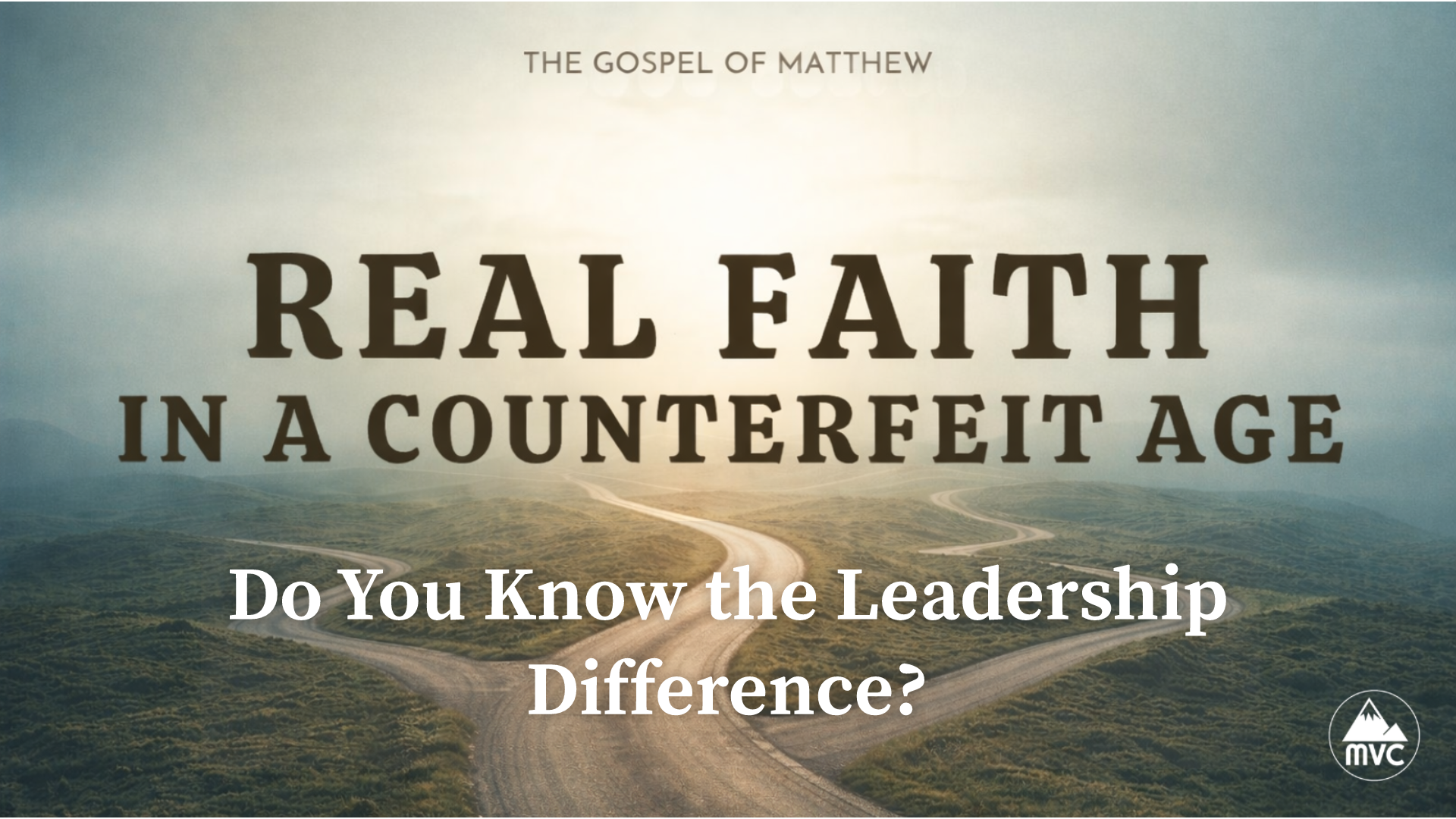 Real Faith in a Counterfeit Age – Week 21: Do You Know the Leadership Difference? episode artwork