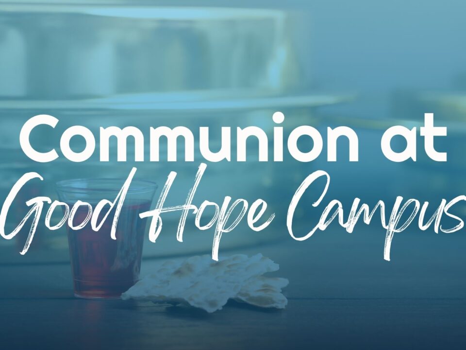 Good Hope Campus Communion